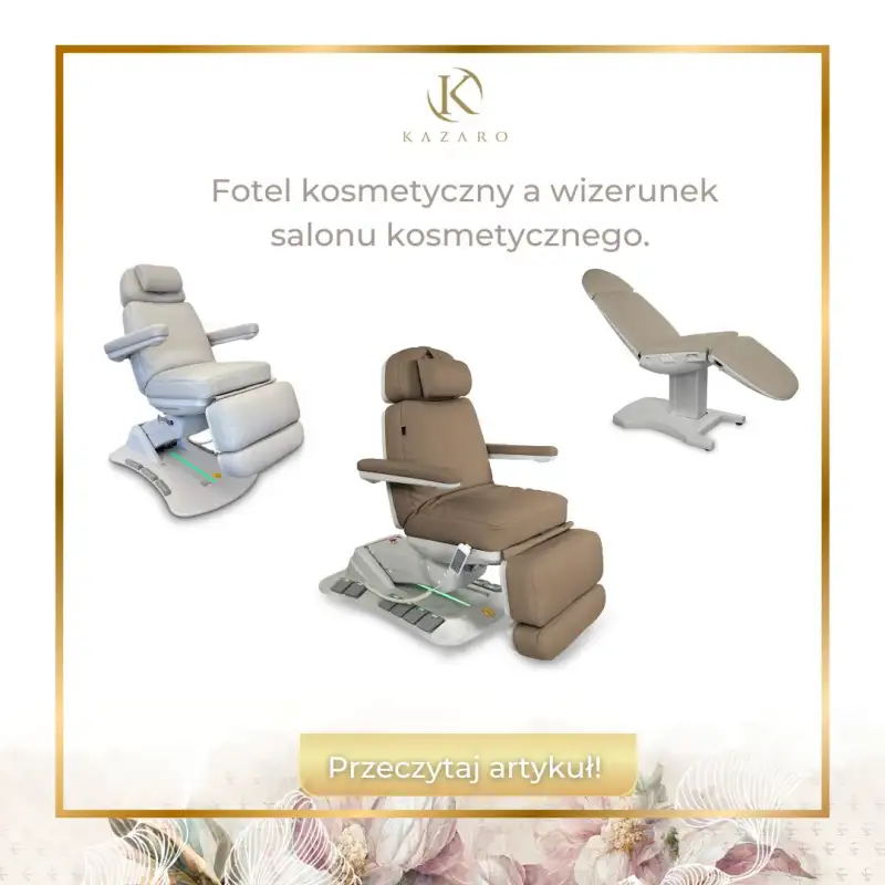 Fotel kosmetyczny a wizerunek salonu - jak robić dobre pierwsze wrażenie?