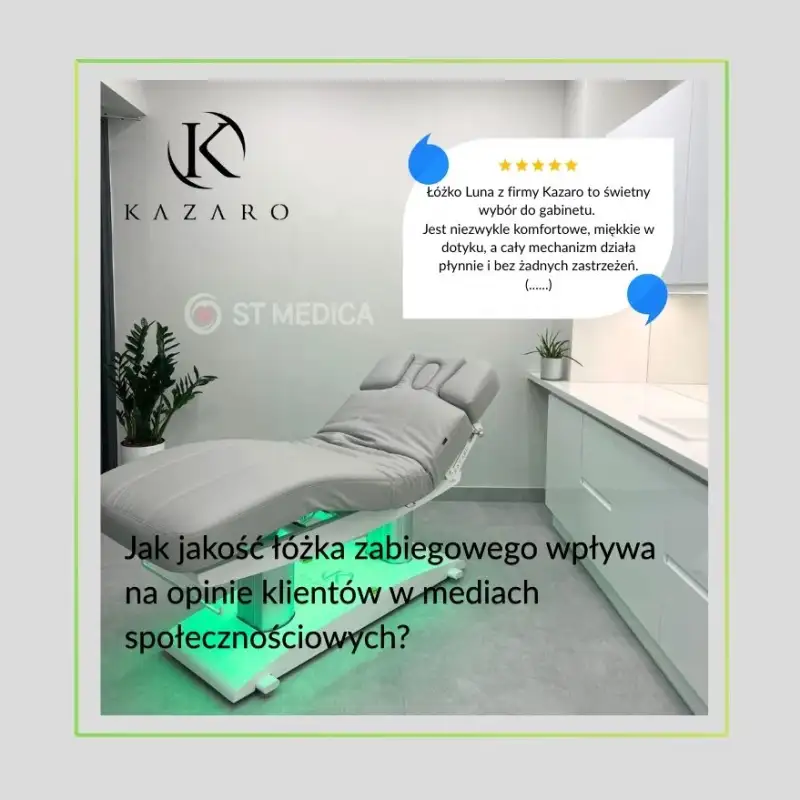 Jak jakość łóżka kosmetycznego wpływa na opinie klientów?